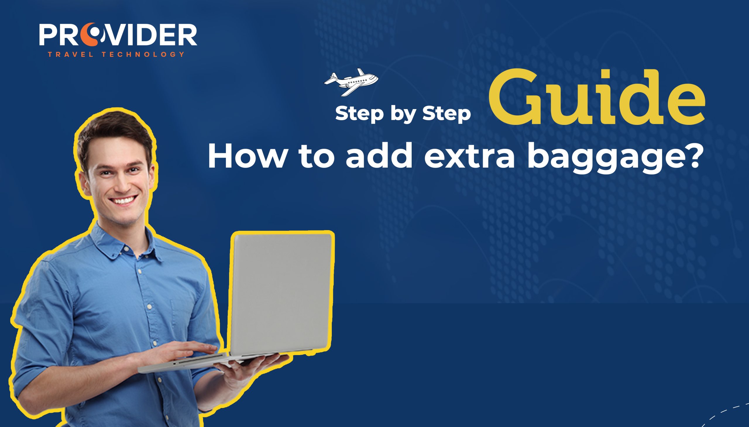 4- How to add extra baggage?