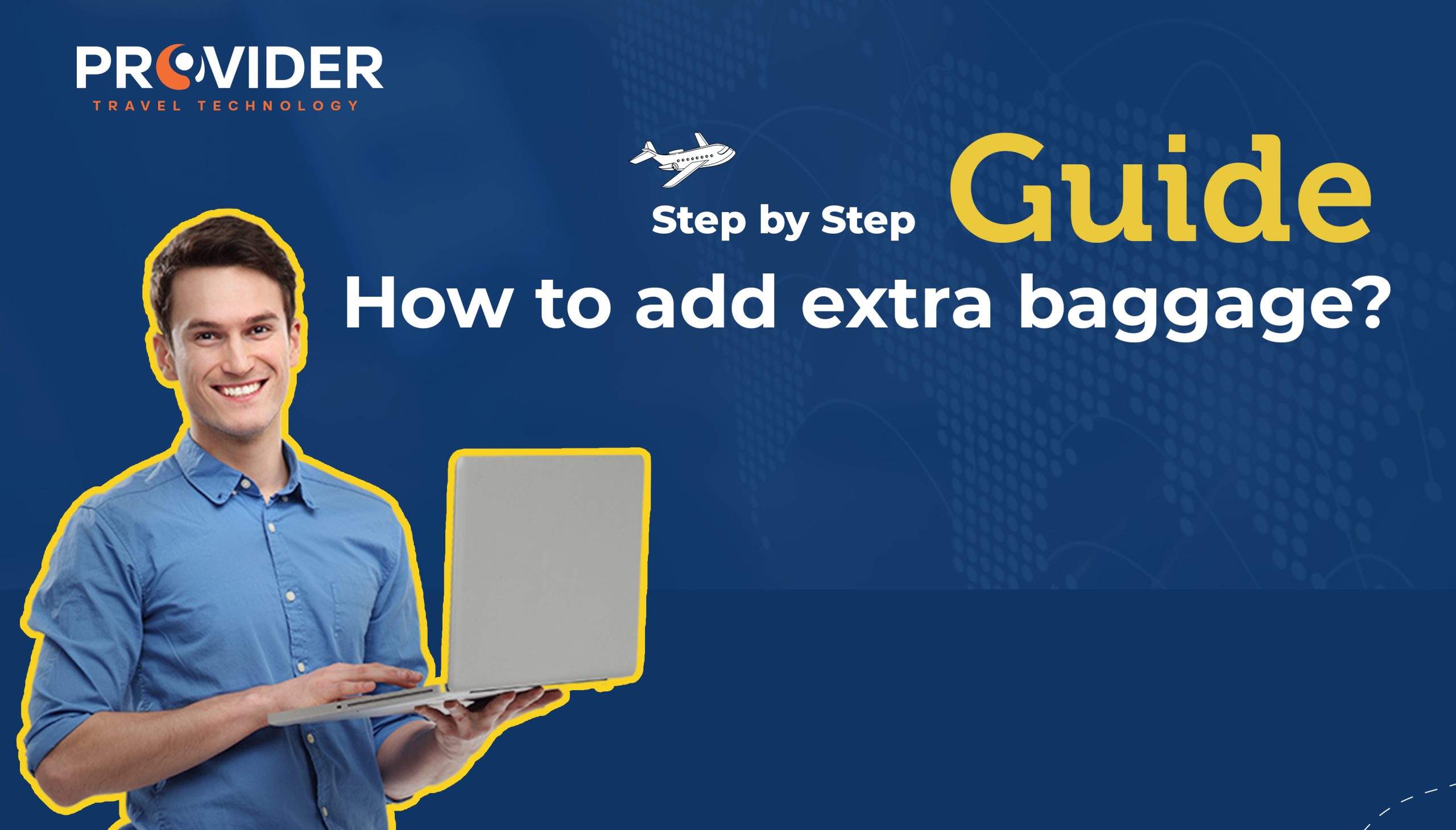 6- How to add extra baggage?